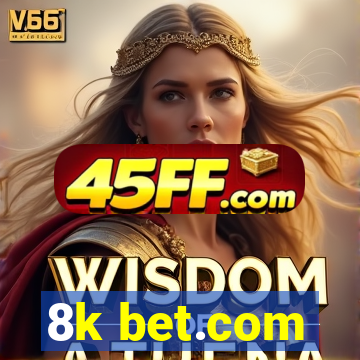 8k bet.com